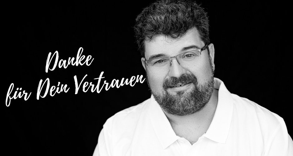 Danke für Dein Vertrauen